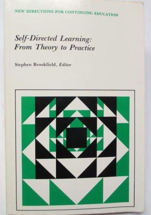 Stock image for Self-Directed Learning: from Theory to Practice: New Directions for Continuing Education (Jossey Bass Higher & Adult Education Series) for sale by WorldofBooks