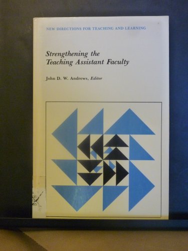 9780875897721: Strengthening the Teaching Assistant Faculty: No 22 (New directions for teaching & Learning)