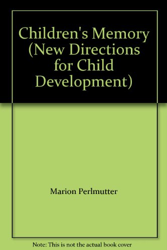 9780875898001: Children's Memory: no. 10 (New Directions for Child Development S.)
