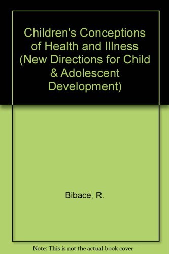 Stock image for Children's Conceptions of Health, Illness and Bodily Functions (New Directions for Child & Adolescent Development) for sale by Ergodebooks