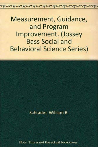 Beispielbild fr Measurement, Guidance, and Program Improvement. (Jossey Bass Social and Behavioral Science Series) zum Verkauf von Better World Books