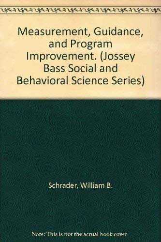 Stock image for Measurement, Guidance, and Program Improvement. (Jossey Bass Social and Behavioral Science Series) for sale by Better World Books