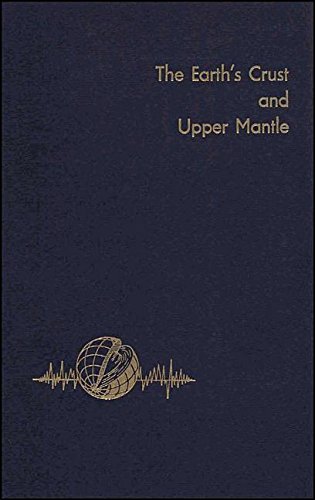 9780875900131: The Earth's Crust and Upper Mantle: Structure, DynaMic Processes, and Their Relation to Deep-Seated Geological Phenomena (Geophysical Monograph Series)