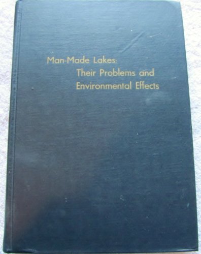 Stock image for Man-Made Lakes : Their Problems Adn Environmental Effects for sale by Chequamegon Books