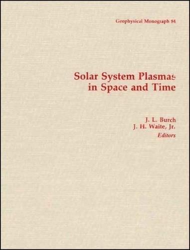 Imagen de archivo de Solar System Plasmas in Space and Time a la venta por Bookmarc's