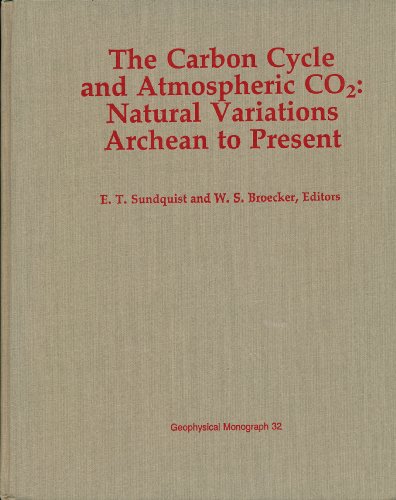 Stock image for The Carbon Cycle and Atmospheric CO2 : Natural Variation Archean to Present for sale by Better World Books: West