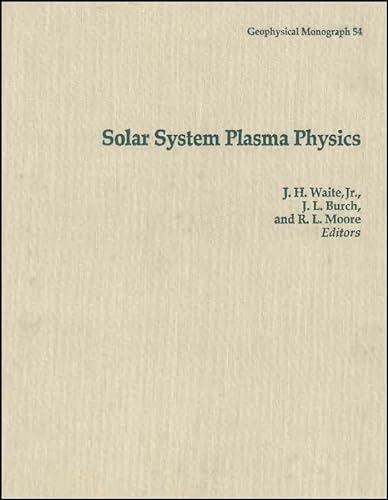 Imagen de archivo de Solar System Plasma Physics (Geophysical Monograph Series) a la venta por HPB-Red
