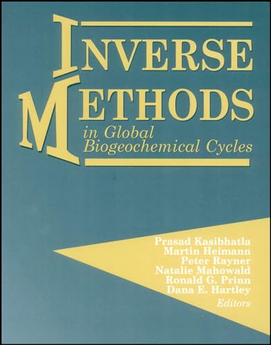 Imagen de archivo de Inverse Methods in Global Biogeochemical Cycles, G eophysical Methods 114 a la venta por Revaluation Books