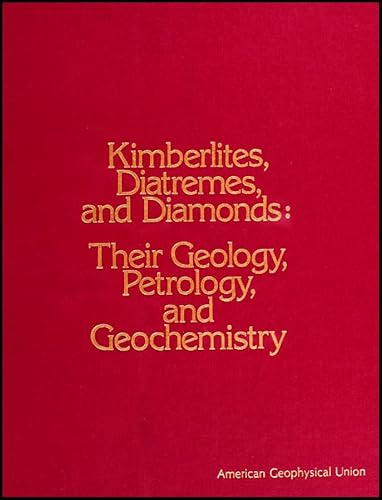 Stock image for Kimberlites, Diatremes, and Diamonds: Their Geology, Petrology, and Geochemistry (Special Publications) for sale by Reuseabook