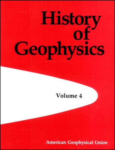 Beispielbild fr History of Geophysics, Volume 4 zum Verkauf von Midtown Scholar Bookstore