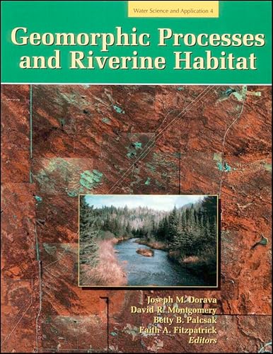 Stock image for Geomorphic Processes and Riverine Habitat (Water Science and Application) for sale by Phatpocket Limited