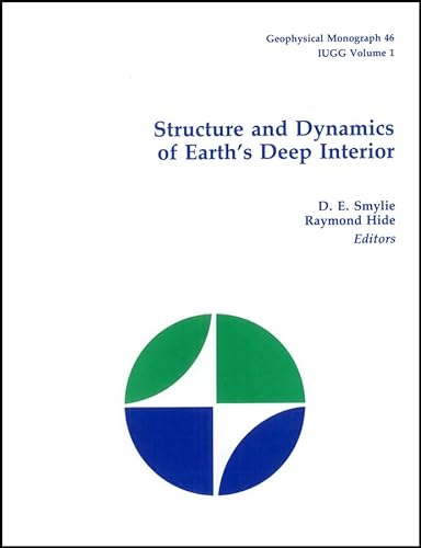 9780875904504: Structure and Dynamics of Earth's Deep Interior: All Union Symposium U2 on Instability within the Earth and Core Dynamics: 19th General Assembly: Selected Papers