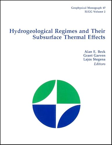 9780875904511: Hydrogeological Regimes and Their Subsurface Thermal Effects (Geophysical Monograph Series)