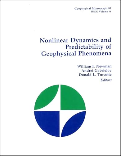 Stock image for Nonlinear Dynamics and Predictability of Geophysical Phenomena (Geophysical Monograph Series) for sale by HPB-Red