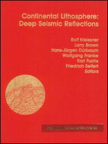 Beispielbild fr CONTINENTAL LITHOSPHERE: DEEP SEISMIC REFLECTIONS : GEODYNAMICS SERIES VOLUME 22. zum Verkauf von Cambridge Rare Books