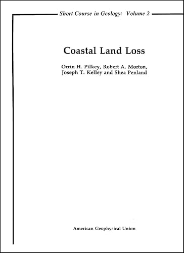 9780875907017: Coastal Land Loss (Short Courses in Geology)