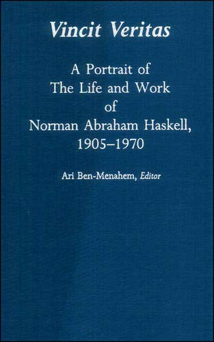 Beispielbild fr Vincit Veritas: A Portrait of the Life and Work of Norman Abraham Haskell 1905-1970 zum Verkauf von Berry Hill Book Shop