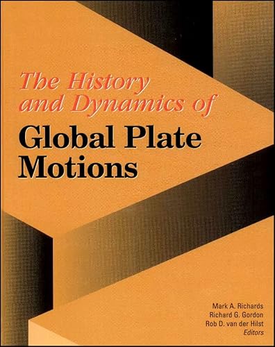 The History and Dynamics of Global Plate Motions.