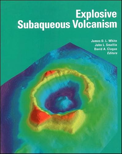 Stock image for Explosive Subaqueous Volcanism (Geophysical Monograph Series) for sale by Amusespot