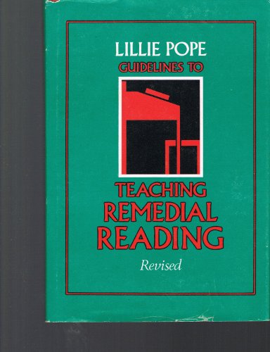 Guidelines To Teaching Remedial Reading Revised