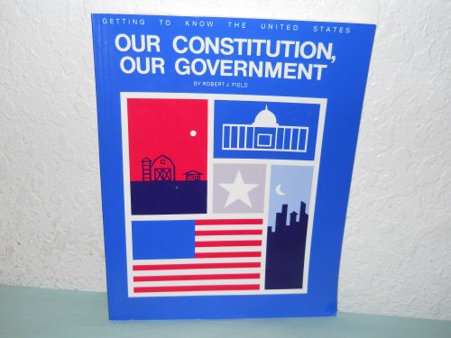 Stock image for Our Constitution, Our Government for sale by ThriftBooks-Atlanta