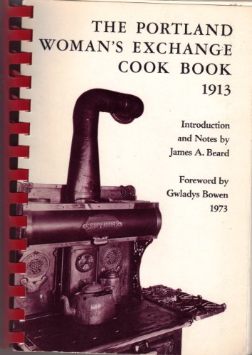 9780875950457: Title: The Portland Womans Exchange cook book OHS reprint