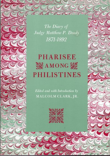 Beispielbild fr Pharisee Among Philistines The Diary Of Judge Matthew P. Deady 1871-1892 [2 Volumes] zum Verkauf von Willis Monie-Books, ABAA
