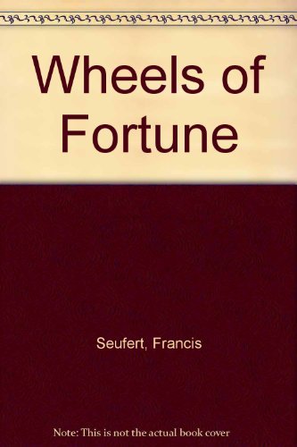 Beispielbild fr Wheels of Fortune zum Verkauf von BooksRun