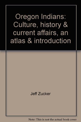 Beispielbild fr Oregon Indians: Culture, history current affairs, an atlas introduction zum Verkauf von Front Cover Books