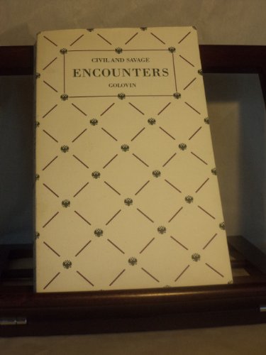 Imagen de archivo de Civil and Savage Encounters: The Worldly Travel Letters of an Imperial Russian Navy Officer, 1860-1861 (North Pacific Studies; 5) a la venta por gearbooks