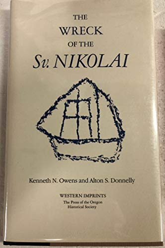Beispielbild fr The Wreck of the SV. Nikolai : Two Narratives of the First Russian Expedition to the Oregon Country, 1808-1810 zum Verkauf von Better World Books