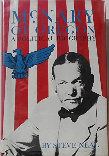 Imagen de archivo de McNary of Oregon: A Political Biography a la venta por ThriftBooks-Dallas