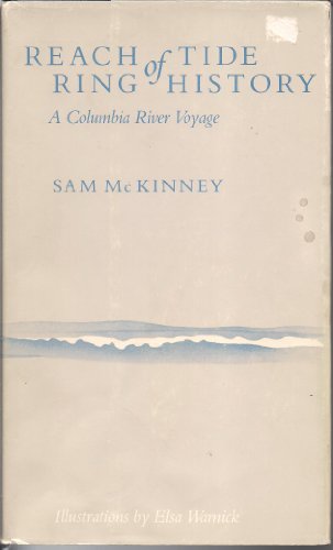 9780875951966: The Reach of Tide, the Ring of History: A Columbia River Voyage