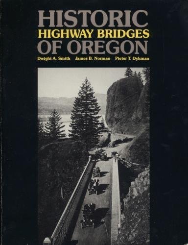 Beispielbild fr Historic Highway Bridges of Oregon zum Verkauf von ThriftBooks-Dallas