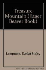 Treasure Mountain (Eager Beaver Book) (9780875952314) by Lampman, Evelyn Sibley