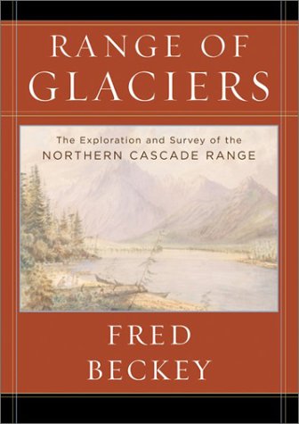 9780875952437: Range of Glaciers: The Exploration and Survey of the Northern Cascade Range