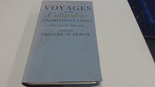 9780875952505: Voyages of the Columbia to the Northwest Coast, 1787-1790 and 1790-1793 (North Pacific Studies)