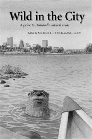 9780875952734: Wild in the City: A Guide to Portland's Natural Areas