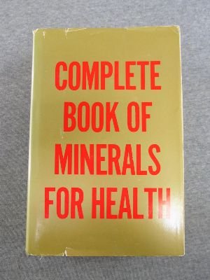 9780875960241: Title: THE COMPLETE BOOK OF MINERALS FOR HEALTH