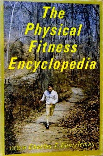 Imagen de archivo de The Physical fitness encyclopedia a la venta por Willis Monie-Books, ABAA