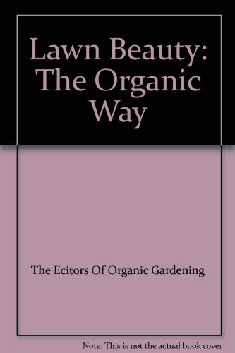 Imagen de archivo de Lawn Beauty -- The Organic Way a la venta por gigabooks