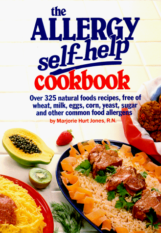 Stock image for The Allergy Self-Help Cookbook : Over 325 Natural Foods Recipes, Free of Wheat, Milk, Eggs, Corn, Yeast, Sugar and Other Common Food Allergens for sale by Better World Books: West