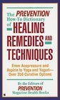 Beispielbild fr The Prevention How-To Dictionary of Healing Remedies and Techniques : From Acupressure and Aspirin to Yoga and Yogurt, over 350 Curative Options zum Verkauf von Better World Books