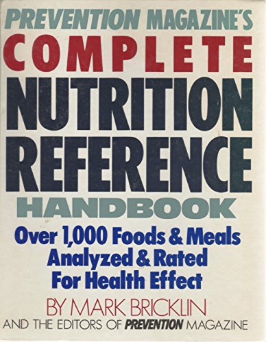 Beispielbild fr Complete Nutrition Reference Handbook : Over 1000 Foods and Meals Analyzed and Rated for Health zum Verkauf von Better World Books