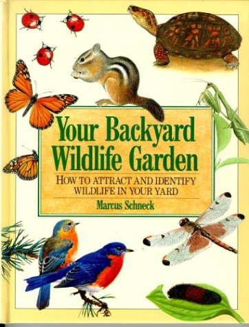 Imagen de archivo de Your Backyard Wildlife Garden: How to Attract and Identify Wildlife in Your Yard a la venta por Once Upon A Time Books