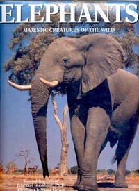 Stock image for Elephants : Majestic Creatures of the Wild for sale by Better World Books