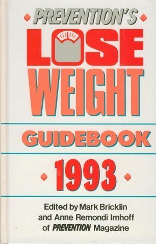 Beispielbild fr Prevention's Lose Weight Guidebook, 1993 zum Verkauf von Better World Books