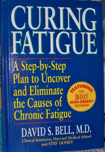 Beispielbild fr Curing Fatigue : A Step-by-Step Plan to Uncover and Eliminate the Causes of Chronic Fatigue zum Verkauf von Better World Books: West