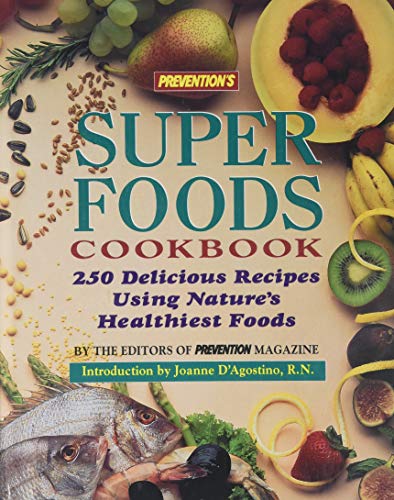 Beispielbild fr Prevention's Super Foods Cookbook: 250 Delicious Recipes Using Nature's Healthiest Foods zum Verkauf von Wonder Book