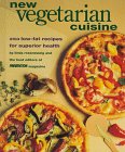 Stock image for New Vegetarian Cuisine : Two Hundred and Fifty Satisfying Recipes for Superior Health for sale by Better World Books